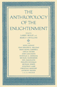 Title: The Anthropology of the Enlightenment, Author: Larry Wolff