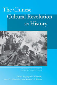 Title: The Chinese Cultural Revolution as History / Edition 1, Author: Joseph W. Esherick