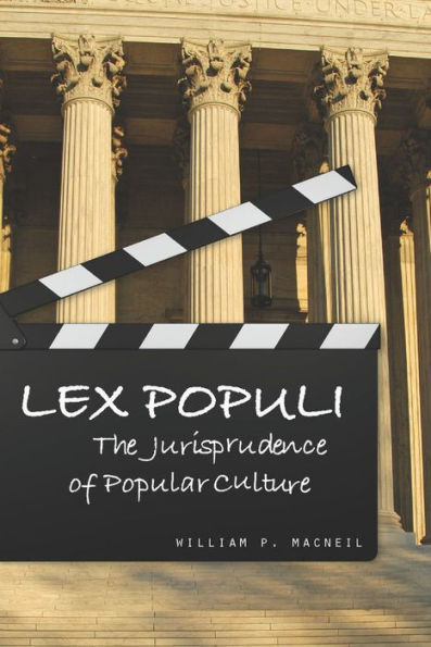 Lex Populi: The Jurisprudence of Popular Culture