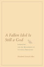 A Fallen Idol Is Still a God: Lermontov and the Quandaries of Cultural Transition / Edition 1