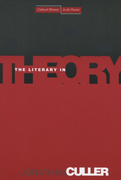 The Literary in Theory / Edition 1