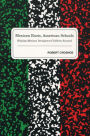 Mexican Roots, American Schools: Helping Mexican Immigrant Children Succeed / Edition 1