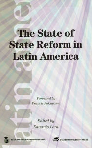 Title: The State of State Reform / Edition 1, Author: Eduardo Lora