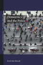 Democracy and the Police / Edition 1