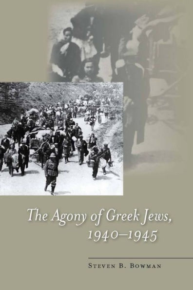 The Agony of Greek Jews, 1940-1945