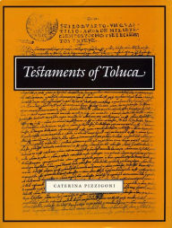 Title: Testaments of Toluca / Edition 1, Author: Caterina Pizzigoni