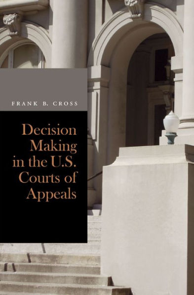 Decision Making in the U. S. Courts of Appeals