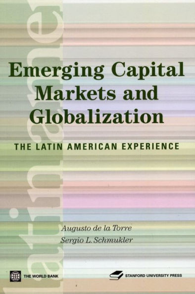 Emerging Capital Markets and Globalization: The Latin American Experience / Edition 1