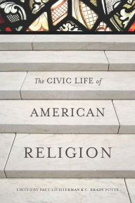 Title: The Civic Life of American Religion, Author: Paul Lichterman