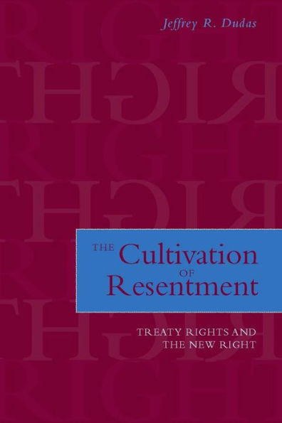 The Cultivation of Resentment: Treaty Rights and the New Right