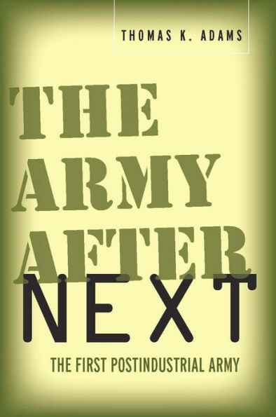 The Army after Next: First Postindustrial