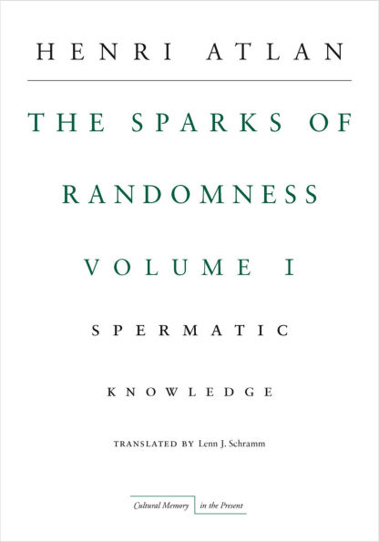 The Sparks of Randomness, Volume 1: Spermatic Knowledge