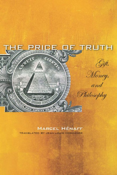 The Price of Truth: Gift, Money, and Philosophy