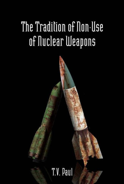 The Tradition of Non-Use Nuclear Weapons