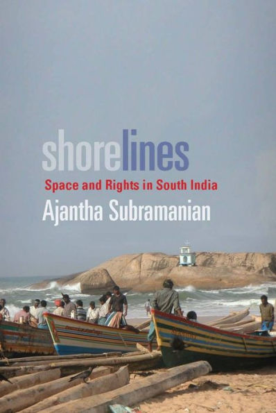 Shorelines: Space and Rights in South India / Edition 1