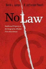 Title: No Law: Intellectual Property in the Image of an Absolute First Amendment, Author: David L. Lange