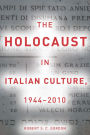 The Holocaust in Italian Culture, 1944-2010