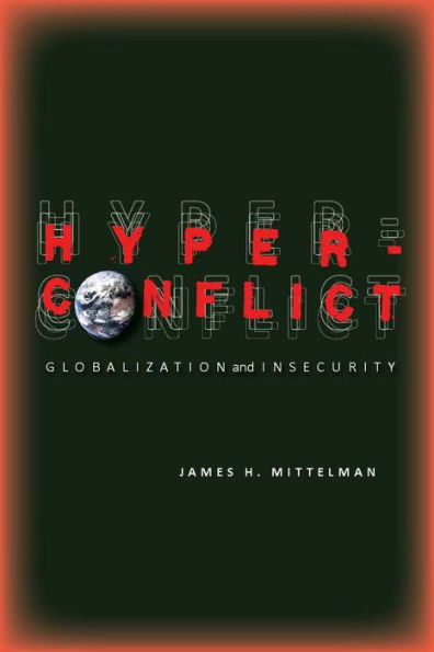 Hyperconflict: Globalization and Insecurity / Edition 1