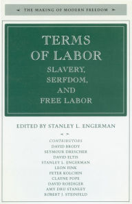 Title: Terms of Labor: Slavery, Serfdom, and Free Labor, Author: Stanley L. Engerman