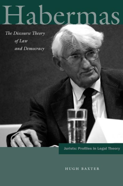 Habermas: The Discourse Theory of Law and Democracy / Edition 1