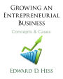 Growing an Entrepreneurial Business: Concepts & Cases / Edition 1