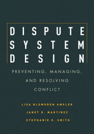 Free download of ebooks for iphone Dispute System Design: Preventing, Managing, and Resolving Conflict (English literature)