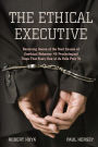 The Ethical Executive: Becoming Aware of the Root Causes of Unethical Behavior: 45 Psychological Traps that Every One of Us Falls Prey To / Edition 1