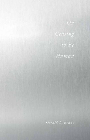 On Ceasing to Be Human