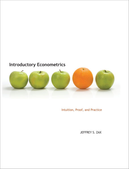 Introductory Econometrics: Intuition, Proof, and Practice / Edition 1