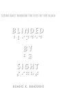 Blinded by Sight: Seeing Race Through the Eyes of the Blind