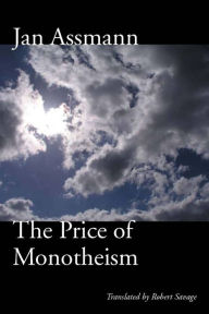 Title: The Price of Monotheism, Author: Jan Assmann