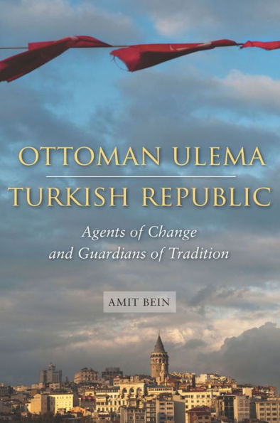 Ottoman Ulema, Turkish Republic: Agents of Change and Guardians Tradition