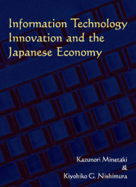 Title: Information Technology Innovation and the Japanese Economy, Author: Kiyohiko Nishimura