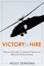 Victory for Hire: Private Security Companies' Impact on Military Effectiveness