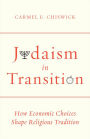 Judaism in Transition: How Economic Choices Shape Religious Tradition