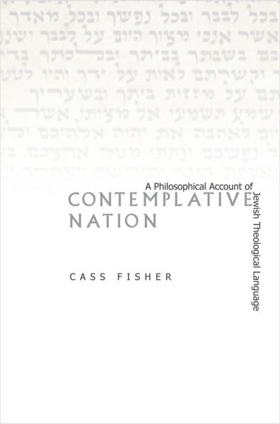 Contemplative Nation: A Philosophical Account of Jewish Theological Language