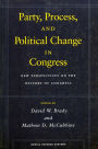 Party, Process, and Political Change in Congress, Volume 1: New Perspectives on the History of Congress