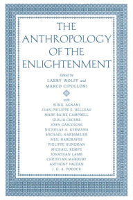 Title: The Anthropology of the Enlightenment, Author: Larry Wolff