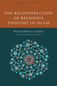 Title: The Reconstruction of Religious Thought in Islam, Author: Mohammad Iqbal