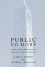 Public No More: A New Path to Excellence for America's Public Universities