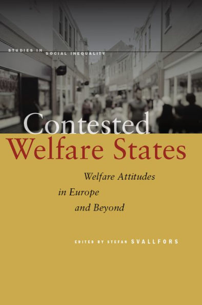 Contested Welfare States: Welfare Attitudes in Europe and Beyond