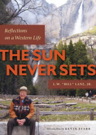 Title: The Sun Never Sets: Reflections on a Western Life, Author: L.W. 