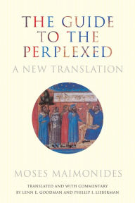 Title: The Guide to the Perplexed: A New Translation, Author: Moses Maimonides