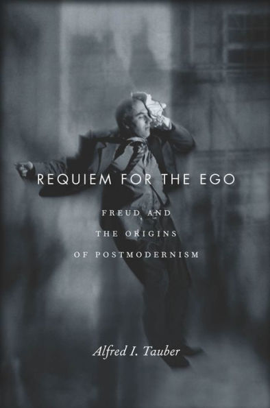 Requiem for the Ego: Freud and Origins of Postmodernism