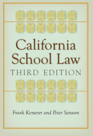 Title: California School Law: Third Edition, Author: Frank Kemerer