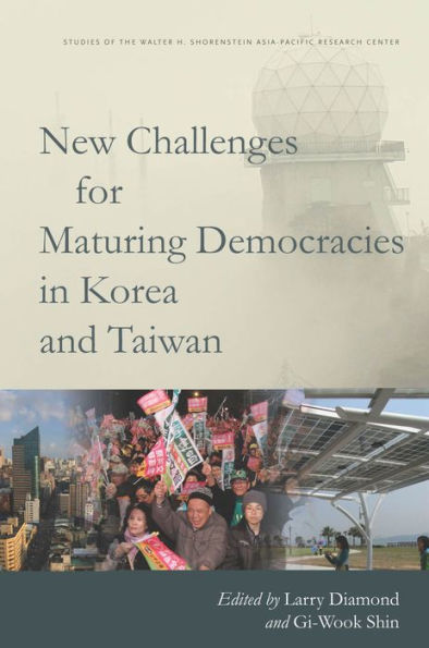 New Challenges for Maturing Democracies Korea and Taiwan