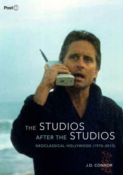 the Studios after Studios: Neoclassical Hollywood (1970-2010)