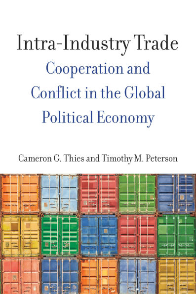 Intra-Industry Trade: Cooperation and Conflict the Global Political Economy