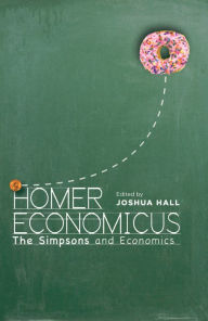 Title: Homer Economicus: The Simpsons and Economics, Author: Joshua Hall