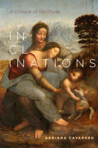 Title: Inclinations: A Critique of Rectitude, Author: Adriana Cavarero